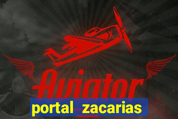 portal zacarias maior de 18